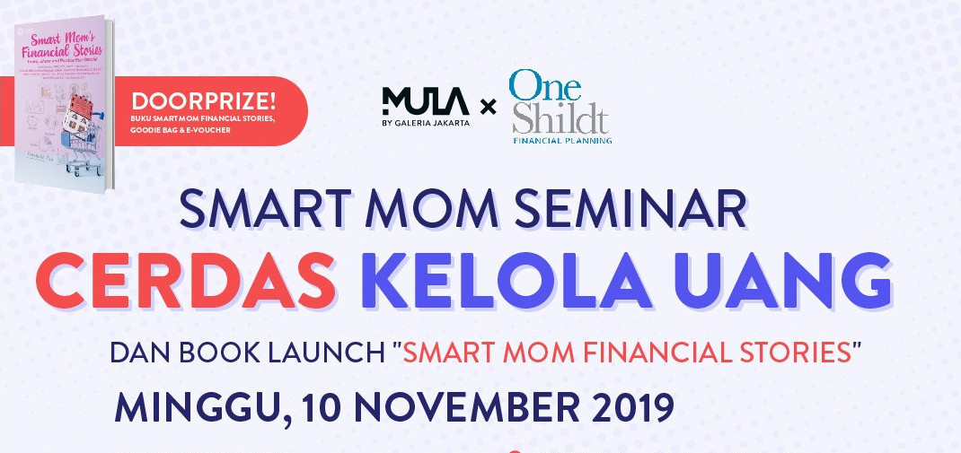 Smart Mom Seminar Cerdas Kelola Uang - MULA x Oneshildt