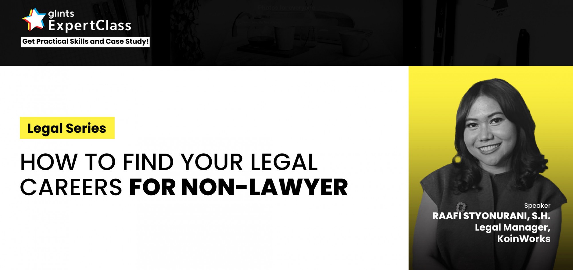 [Online Glints ExpertClass] How to Find Your Legal Careers for Non-Lawyer