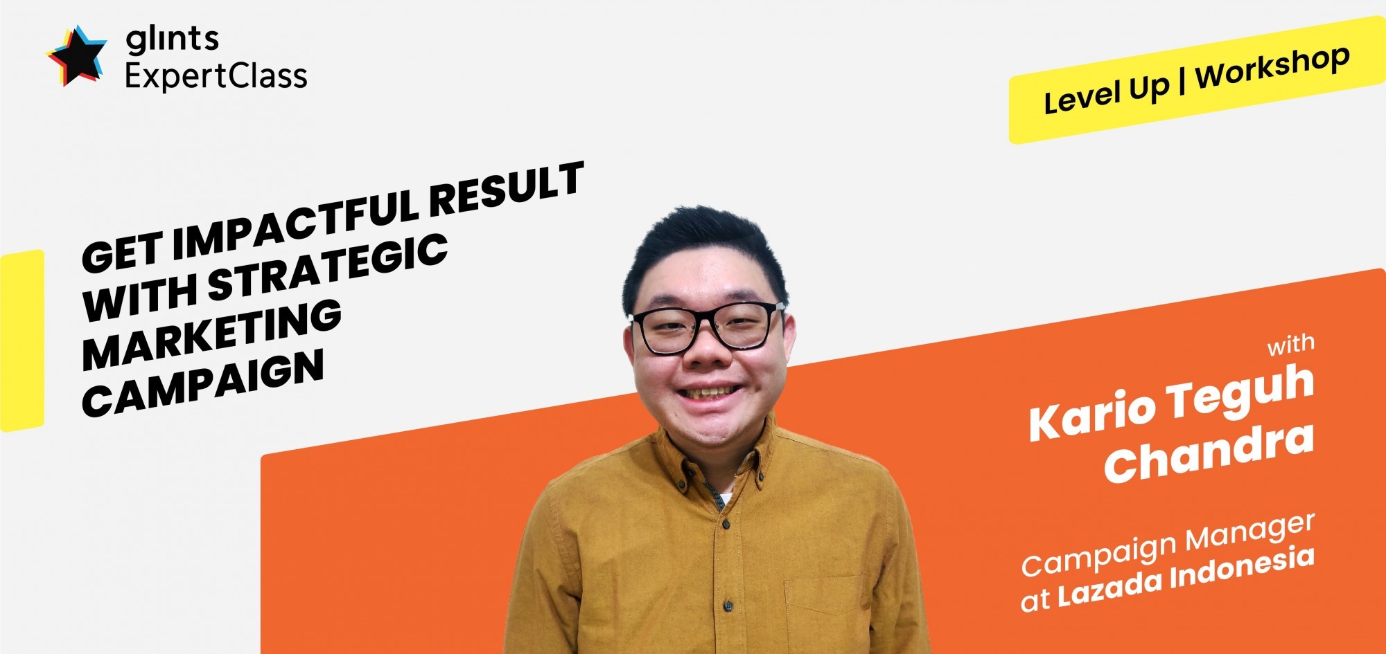 [Online Glints ExpertClass] Get Impactful Result with Strategic Marketing Campaign