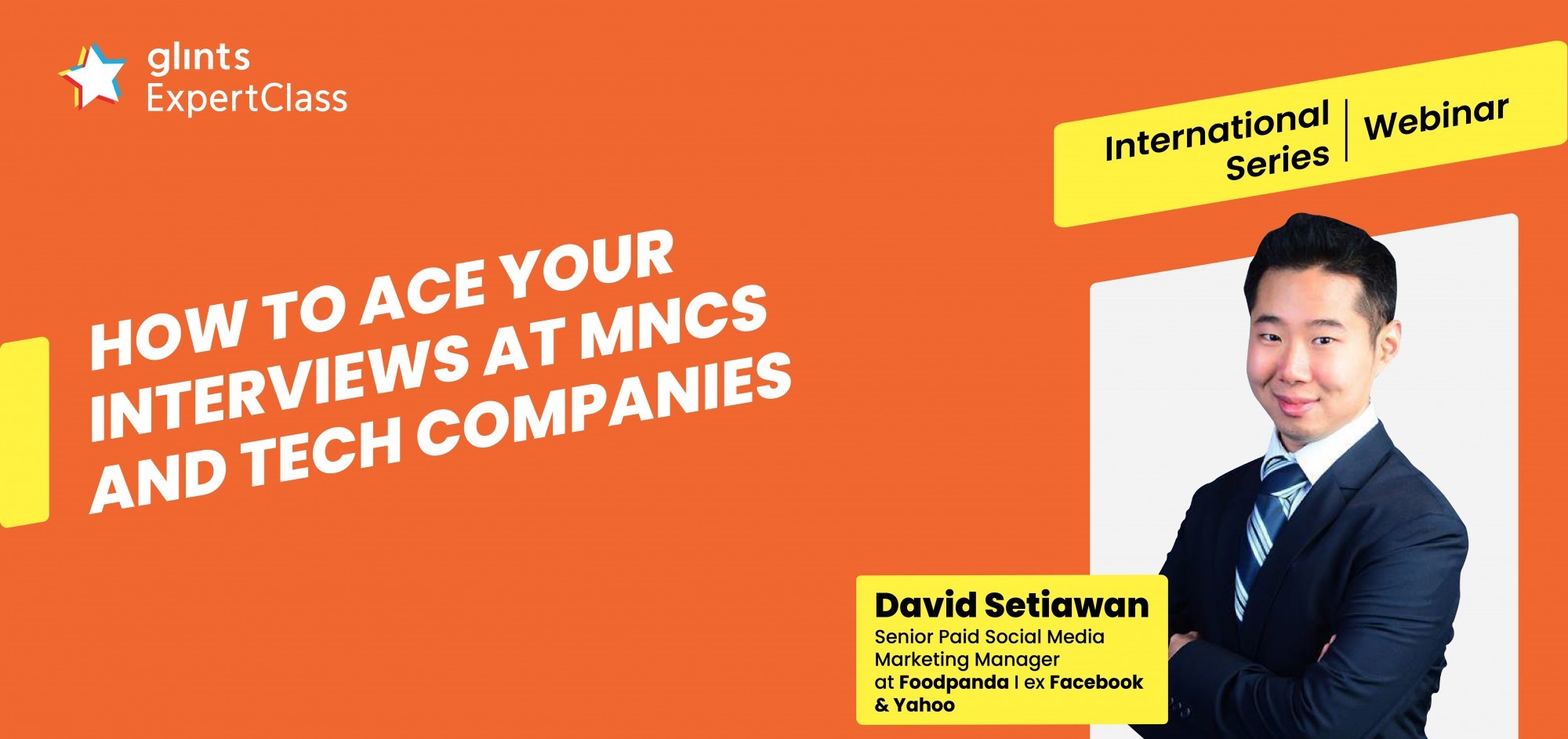 [Glints - GEC International Series] How to Ace your Interviews at MNCs and Tech Companies